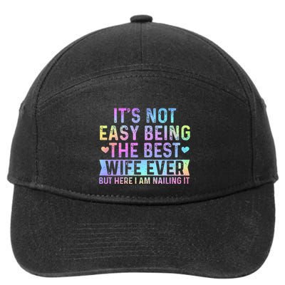 ItS Not Easy Being The Best Wife Ever Funny Wife Woman 7-Panel Snapback Hat
