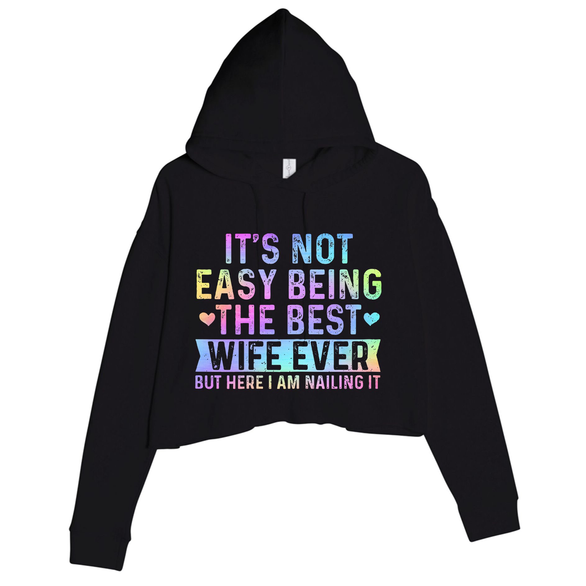 ItS Not Easy Being The Best Wife Ever Funny Wife Woman Crop Fleece Hoodie