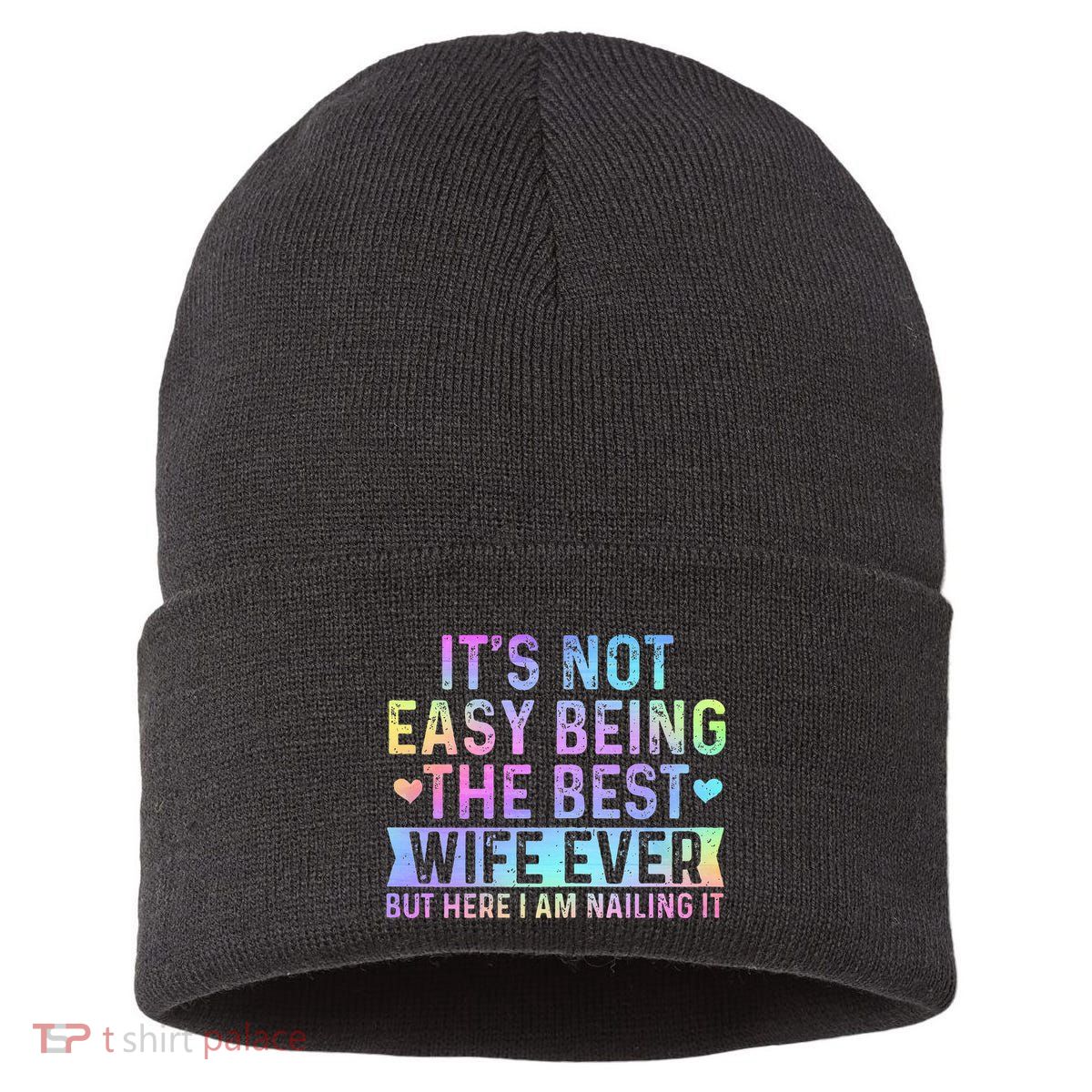 ItS Not Easy Being The Best Wife Ever Funny Wife Woman Sustainable Knit Beanie