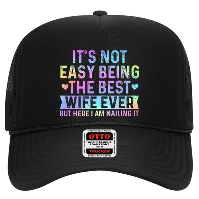 ItS Not Easy Being The Best Wife Ever Funny Wife Woman Trucker Hat