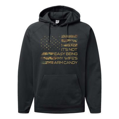 Its Not Easy Being My Wifes Arm Candy Performance Fleece Hoodie