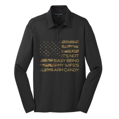 Its Not Easy Being My Wifes Arm Candy Silk Touch Performance Long Sleeve Polo