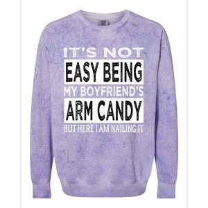 Its Not Easy Being My Friends Arm Candy But Here I Am Gift Colorblast Crewneck Sweatshirt