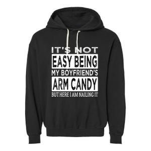 Its Not Easy Being My Friends Arm Candy But Here I Am Gift Garment-Dyed Fleece Hoodie