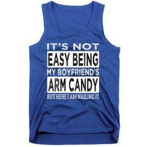 Its Not Easy Being My Friends Arm Candy But Here I Am Gift Tank Top