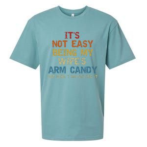 It's Not Easy Being My Wife's Arm Candy but here i am nailin Sueded Cloud Jersey T-Shirt