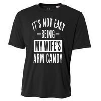 It's Not Easy Being My Wife's Arm Candy Funny Husband Cooling Performance Crew T-Shirt