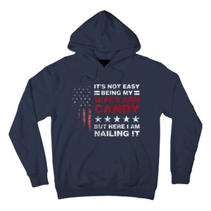 ItS Not Easy Being My WifeS Arm Candy Hoodie