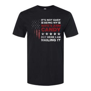 ItS Not Easy Being My WifeS Arm Candy Softstyle CVC T-Shirt