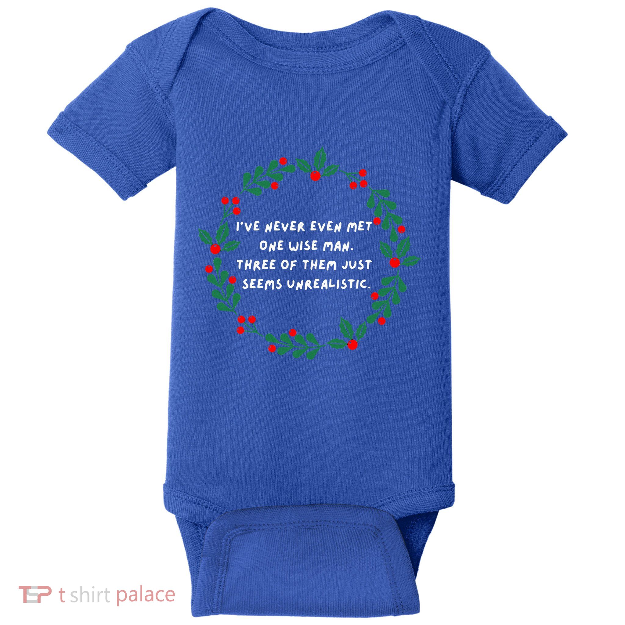 IVe Never Even Met One Wise Man Baby Bodysuit