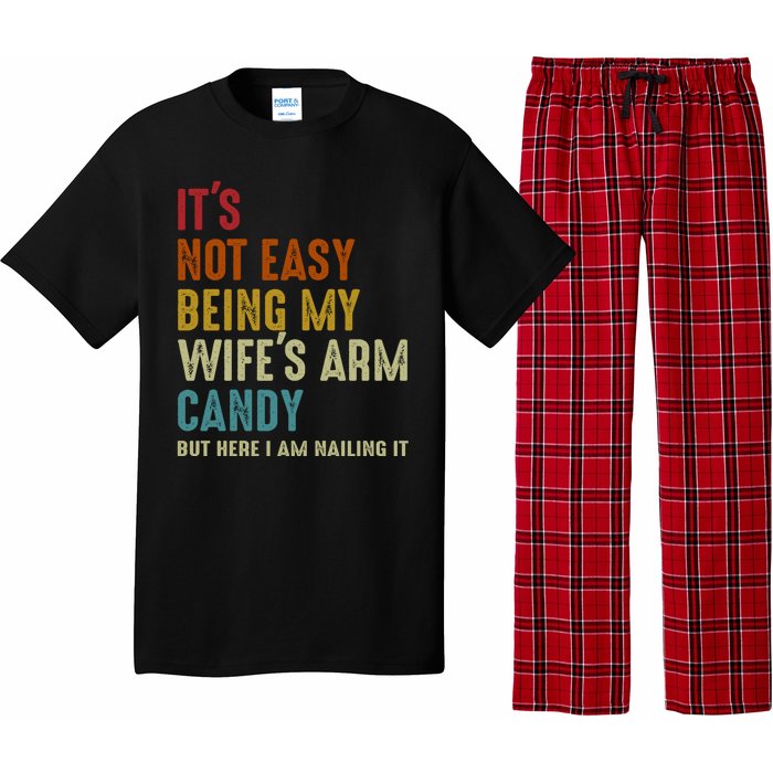 Its Not Easy Being My Wifes Arm Candy Fathers Day Pajama Set