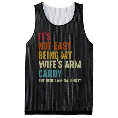 Its Not Easy Being My Wifes Arm Candy Fathers Day Mesh Reversible Basketball Jersey Tank