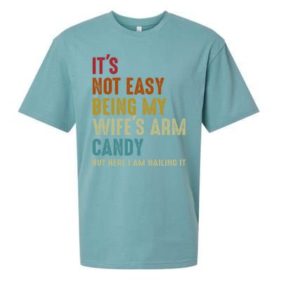 Its Not Easy Being My Wifes Arm Candy Fathers Day Sueded Cloud Jersey T-Shirt