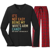 It's Not Easy Being My Wife's Arm Candy But Here I Am Nailin Women's Long Sleeve Flannel Pajama Set 