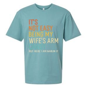 It's Not Easy Being My Wife's Arm Candy But Here I Am Nailin Sueded Cloud Jersey T-Shirt