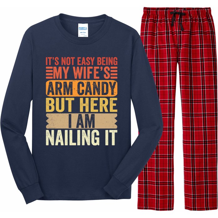 Its Not Easy Being My Wifes Arm Candy Fathers Day Long Sleeve Pajama Set