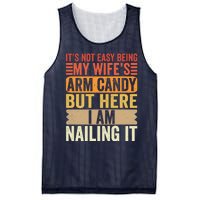 Its Not Easy Being My Wifes Arm Candy Fathers Day Mesh Reversible Basketball Jersey Tank