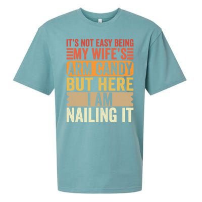 Its Not Easy Being My Wifes Arm Candy Fathers Day Sueded Cloud Jersey T-Shirt