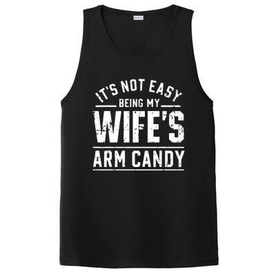 ItS Not Easy Being My WifeS Arm Candy Funny Husband Gift PosiCharge Competitor Tank