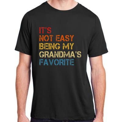 It's Not Easy Being My Grandma's Favorite Funny Adult ChromaSoft Performance T-Shirt