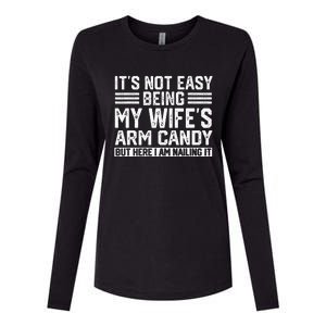 Its Not Easy Being My Wifes Arm Candy Husband Womens Cotton Relaxed Long Sleeve T-Shirt