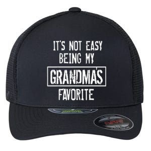 IT'S NOT EASY BEING MY GRANDMA'S FAVORITE Flexfit Unipanel Trucker Cap