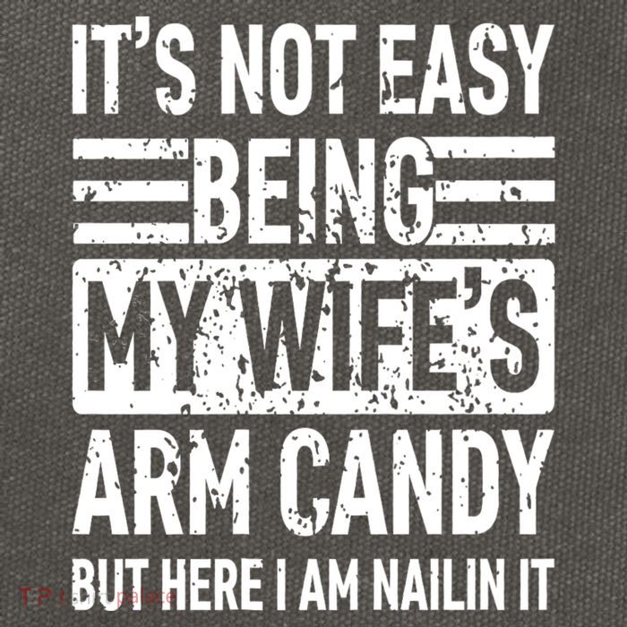 Its Not Easy Being My WifeS Arm Candy Funny Fathers Day Dad Cotton Canvas Backpack