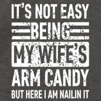 Its Not Easy Being My WifeS Arm Candy Funny Fathers Day Dad Vector Backpack
