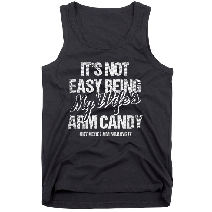 Its Not Easy Being My WifeS Arm Candy Tank Top