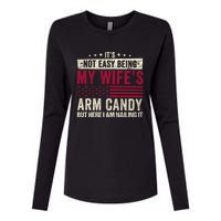 Its Not Easy Being My WifeS Arm Candy Womens Cotton Relaxed Long Sleeve T-Shirt