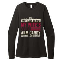 Its Not Easy Being My WifeS Arm Candy Womens CVC Long Sleeve Shirt