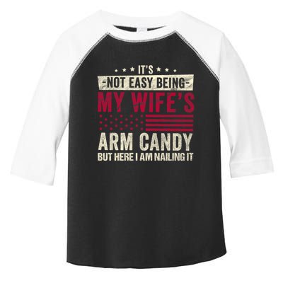 Its Not Easy Being My WifeS Arm Candy Toddler Fine Jersey T-Shirt