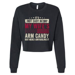 Its Not Easy Being My WifeS Arm Candy Cropped Pullover Crew