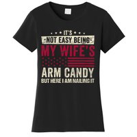 Its Not Easy Being My WifeS Arm Candy Women's T-Shirt