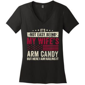 Its Not Easy Being My WifeS Arm Candy Women's V-Neck T-Shirt