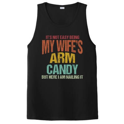 Its Not Easy Being My WifeS Arm Candy PosiCharge Competitor Tank