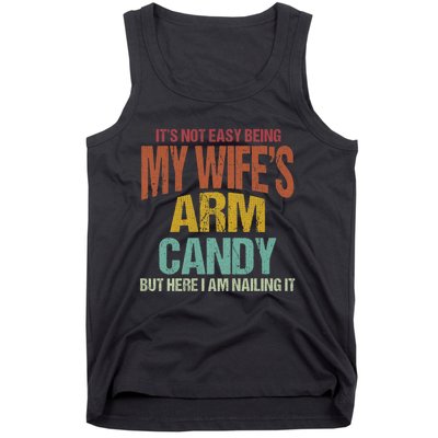 Its Not Easy Being My WifeS Arm Candy Tank Top