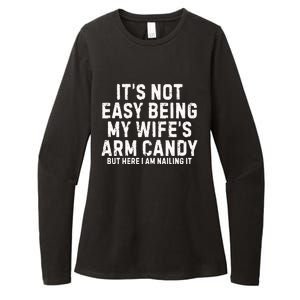 ItS Not Easy Being My Wife Arm Candy Womens CVC Long Sleeve Shirt