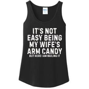 ItS Not Easy Being My Wife Arm Candy Ladies Essential Tank