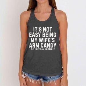 ItS Not Easy Being My Wife Arm Candy Women's Knotted Racerback Tank