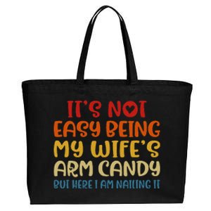 It's Not Easy Being My wife's Arm Candy Fathers Day Cotton Canvas Jumbo Tote