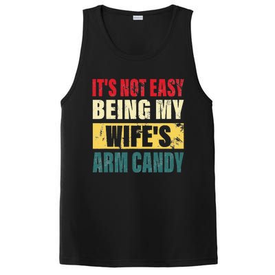 It's Not Easy Being My Wife's Arm Candy Funny Saying PosiCharge Competitor Tank