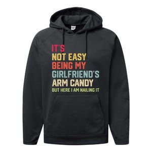 Its Not Easy Being My Girlfriends Arm Candy Retro Performance Fleece Hoodie