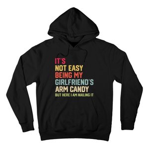 Its Not Easy Being My Girlfriends Arm Candy Retro Hoodie