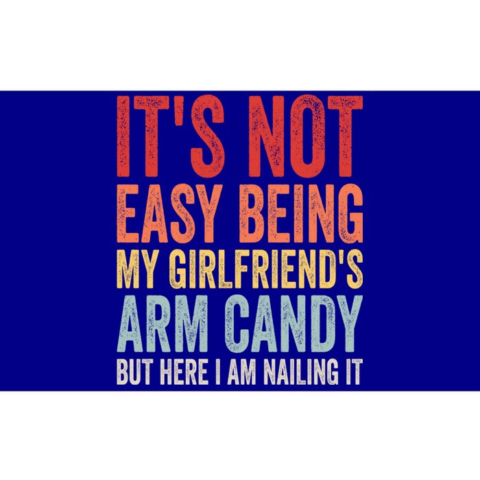 Its Not Easy Being My Girlfriends Arm Candy Retro Bumper Sticker