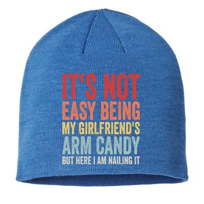 Its Not Easy Being My Girlfriends Arm Candy Retro Sustainable Beanie