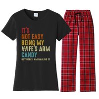 It's Not Easy Being My Wife's Arm Candy Women's Flannel Pajama Set