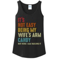 It's Not Easy Being My Wife's Arm Candy Ladies Essential Tank