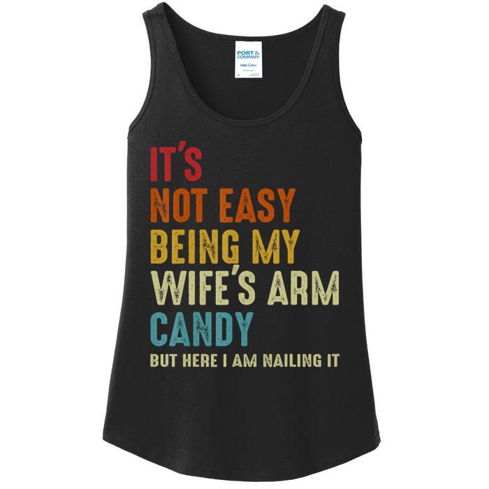 It's Not Easy Being My Wife's Arm Candy Ladies Essential Tank