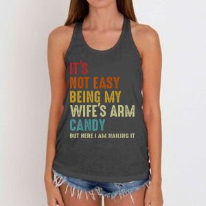 It's Not Easy Being My Wife's Arm Candy Women's Knotted Racerback Tank